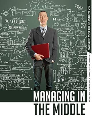 Managing in the Middle: The Librarian's Handbook book cover