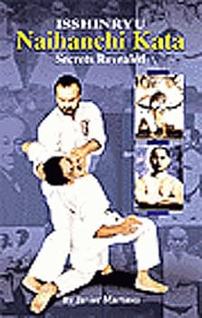 Paperback Isshinryu Naihanchi Kata, Secrets Revealed Book