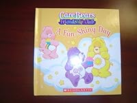 A Fun-Shiny Day (Care Bears Friendship Club) 0439799929 Book Cover