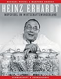 Heinz Erhardt: Mopsfidel im Wirtschaftswunderland. Seine schönsten Filme aus den fünfziger und sechziger Jahren. - Manfred Hobsch, Michael Petzel  Heinz Erhardt: Mopsfidel im Wirtschaftswunderland. Seine schönsten Filme aus den fünfziger und sechziger Jahren. - Manfred Hobsch, Michael Petzel