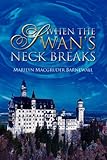 When the Swan's Neck Breaks