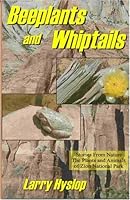 Beeplants and Whiptails: Stories of Nature, the Plants and Animals of Zion National Park 0974048402 Book Cover