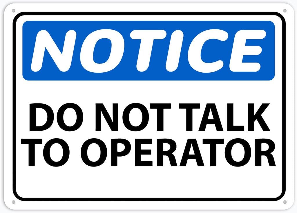 8"x12" Aluminum Tin Sign Plate - Notice Do Not Talk To Operator - Safety Restriction Alert, Caution Warning Notice