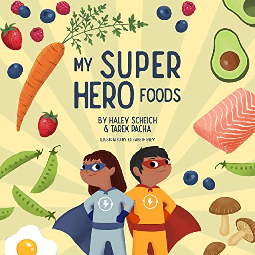 My SuperHero Foods by Haley Scheich, Dr. Tarek Pacha episode artwork