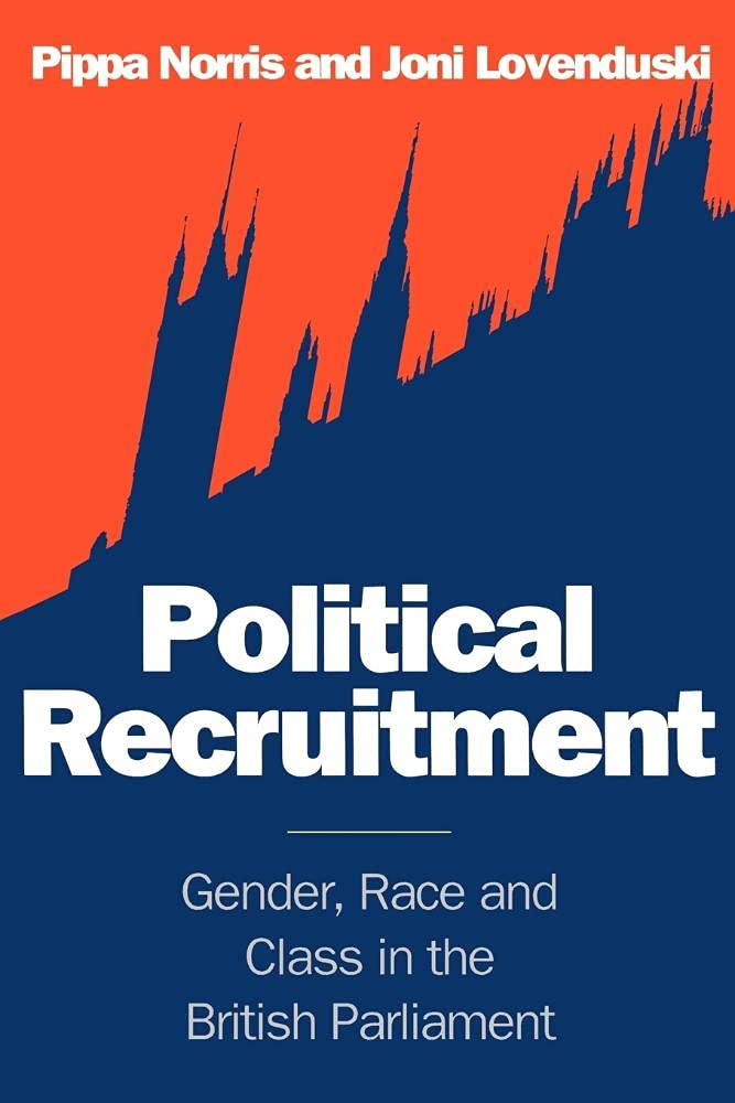 Political Recruitment: Gender, Race and Class in the British Parliament