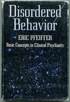 Hardcover Disordered Behavior; Basic Concepts in Clinical Psychiatry Book