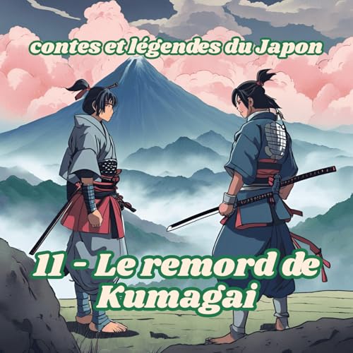 Contes et l&eacute;gendes du Japon - 11 - Les remords de Kumagai