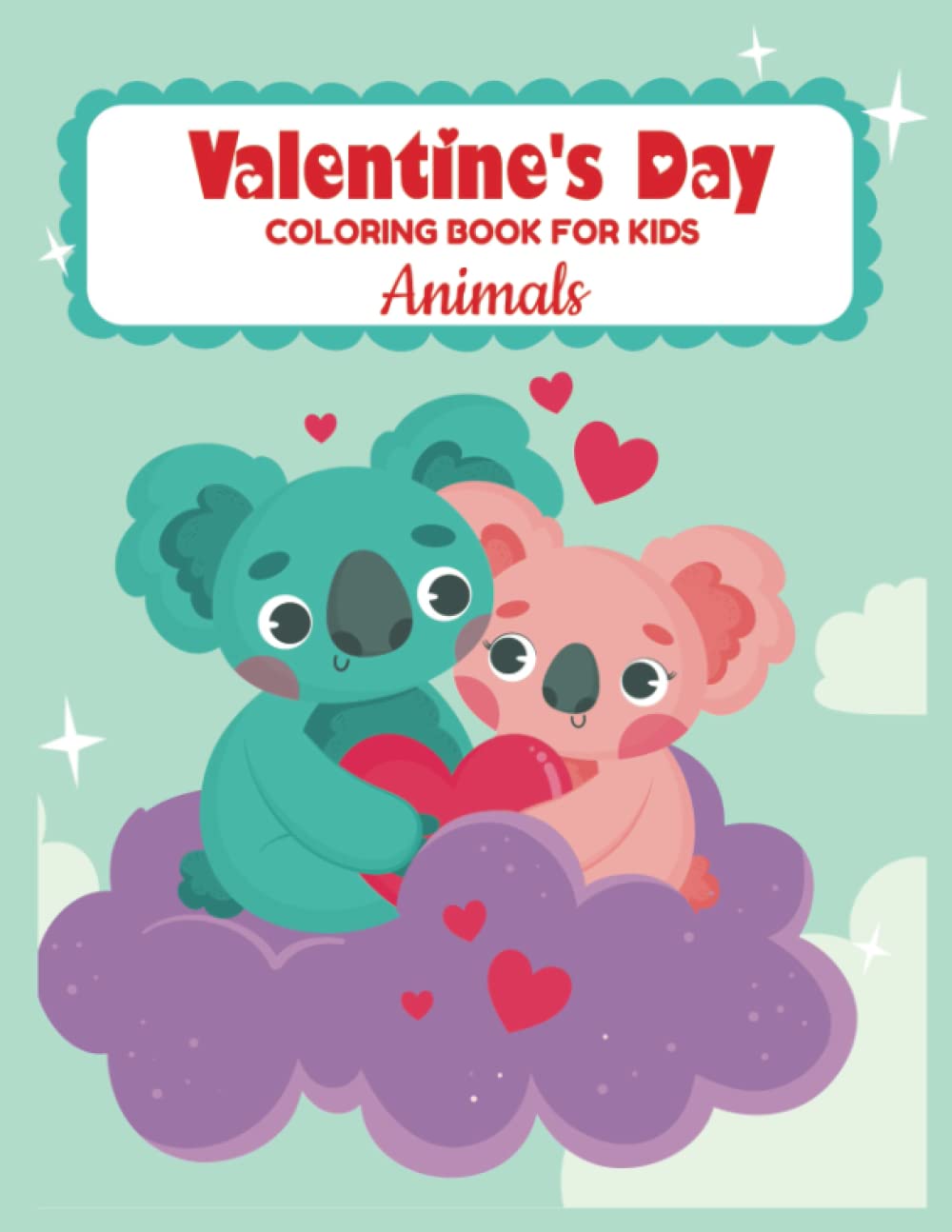 Valentine's Day Coloring Book for Kids: Animals Valentine's Day Coloring Book, Kids Preschool Coloring Book, 8.5x11 with 101 Pages