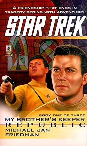 My Brother's Keeper: Republic (Star Trek: The Original Series Book 85)