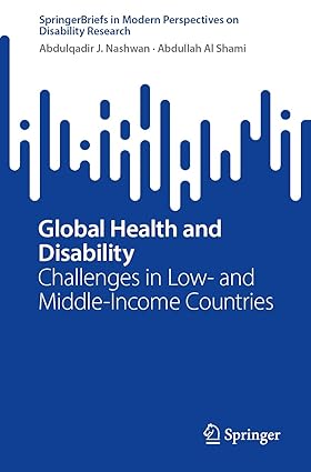 Global Health and Disability: Challenges in Low- and Middle-Income Countries (SpringerBriefs in Modern Perspectives on Disability Research)