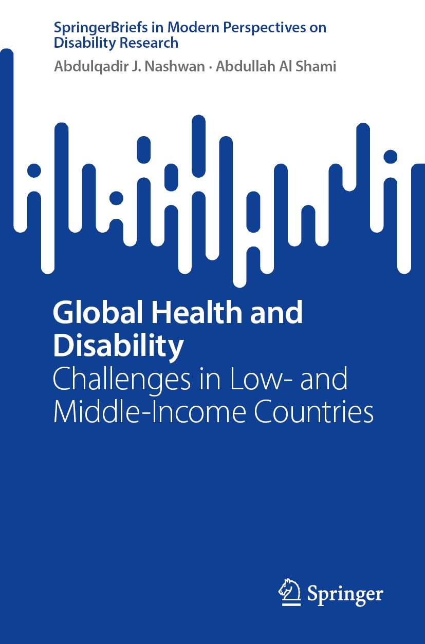 Global Health and Disability: Challenges in Low- and Middle-Income Countries (SpringerBriefs in Modern Perspectives on Disability Research)