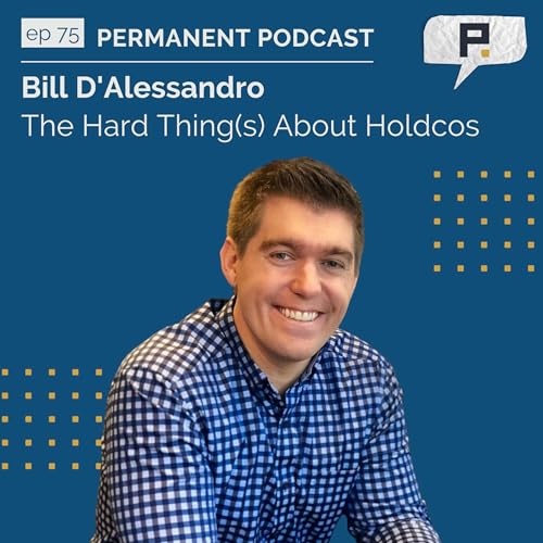 Page de couverture de Bill D'Alessandro: The Hard Thing(s) About HoldCos - Outside Insights