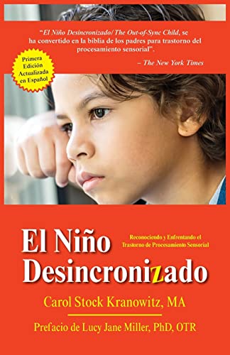El niño desincronizado / The Out of Sync Child: Reconocer y afrontar las diferencias en el procesamiento sensorial / Recognizing and Coping with Sensory Processing Differences (Spanish Edition) -  Stock Kranowitz, Carol, Illustrated, Paperback