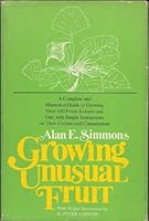 Growing Unusual Fruit 0802703682 Book Cover