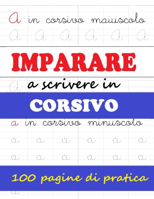 ☺ Imparare a Scrivere in Corsivo ☺: Meraviglioso Quaderno con Lettere Alfabeto in Corsivo da Ricalcare e Tanti Disegni da Colorare… (ABC Prescolare - Primi Passi)