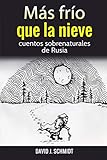  Más frío que la nieve: cuentos sobrenaturales de Rusia