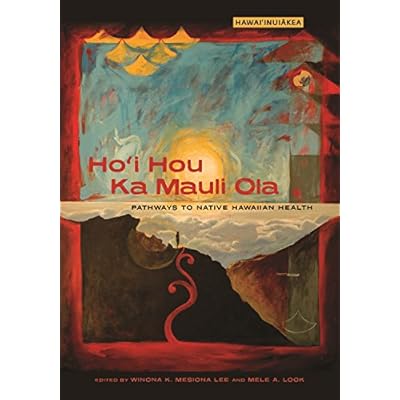 Ho&lsquo;i Hou Ka Mauli Ola
