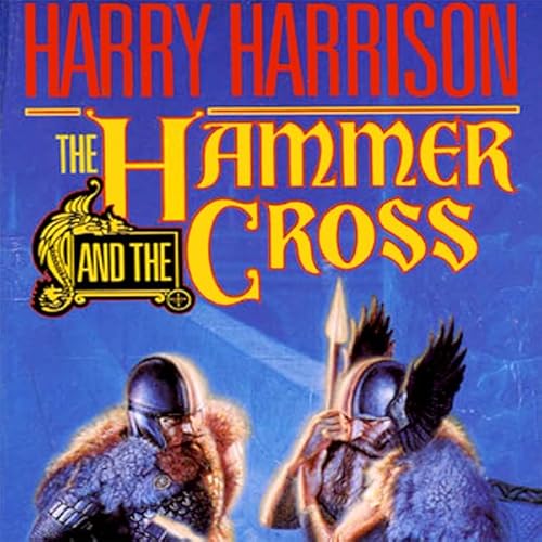 The Hammer and the Cross Audiolivro Por Harry Harrison capa