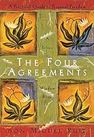 The Four Agreements: A Practical Guide to Personal Freedom, A Toltec Wisdom Book Book Cover