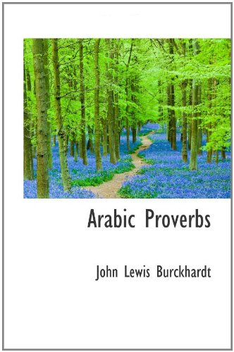 Arabic Proverbs: The Manners and Customs of the Modern Egyptians