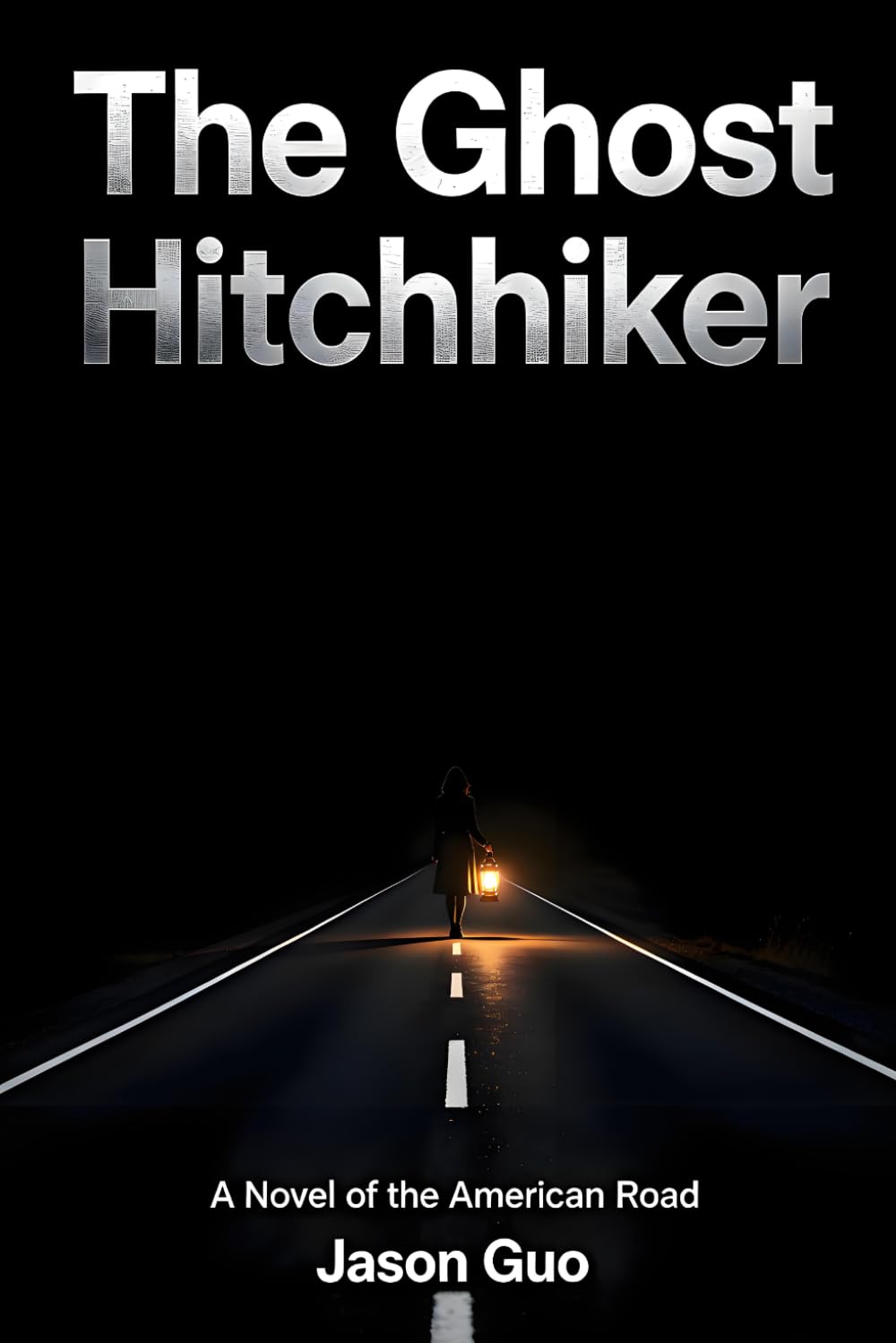 The Ghost Hitchhiker: A Novel of the American Road: A Ghostly Journey Along Route 66 and Beyond