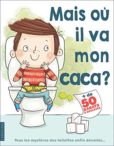 Mais où il va mon caca