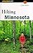 Hiking Minnesota (State Hiking Series)