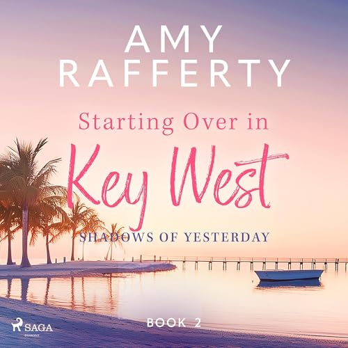 Starting Over In Key West: Shadows Of Yesterday cover art