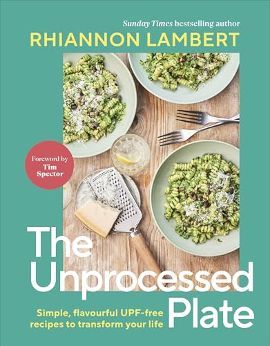 The Unprocessed Plate: THE INSTANT SUNDAY TIMES BESTSELLER