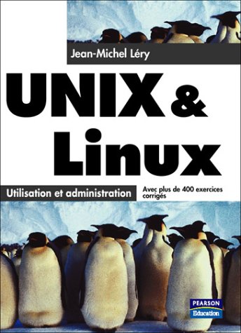 Télécharger UNIX / Linux: Utilisation et administration Gratuit
