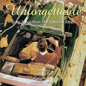 Unforgettable: Love Songs From 50's [Audio CD] Various Artists