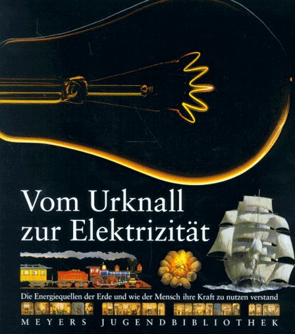 Vom Urknall zur Elektrizität Vom Urknall zur Elektrizität