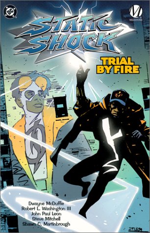 Static Shock: Trial by Fire