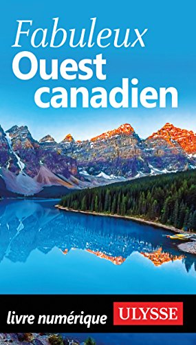 Télécharger Fabuleux Ouest canadien (Guide de voyage) Livre PDF Gratuit