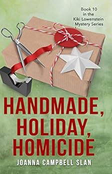 Kindle Store,Kindle eBooks,Literature & Fiction Handmade, Holiday, Homicide: Book #10 in the Kiki Lowenstein Mystery Series (Can be read as a stand-alone.) Joanna Campbell Slan