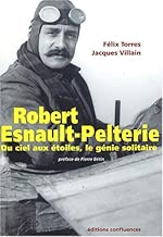 Download Robert Esnault-Pelterie : Du ciel aux étoiles, un génie solitaire PDF