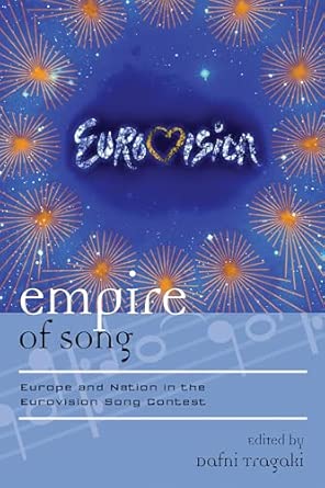 Empire of Song: Europe and Nation in the Eurovision Song Contest (Europea: Ethnomusicologies & Modernities): 15 book cover
