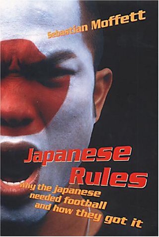 Japanese Rules: Japan and the Beautiful Game