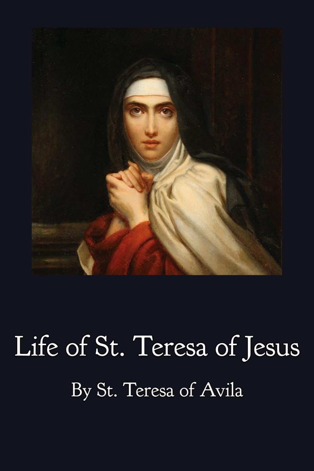 The Life of St. Teresa of Jesus