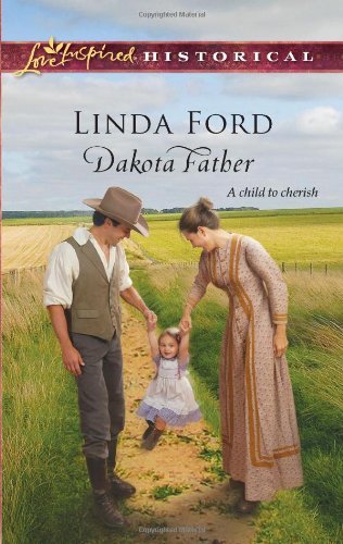 Dakota Father (Steeple Hill Love Inspired Historical)
