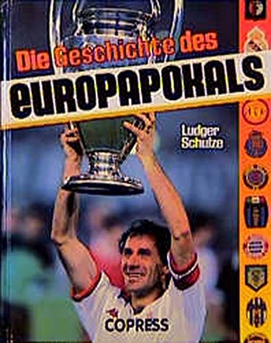 Die Geschichte des Europapokals : Schulze, Ludger: Amazon.de: Bücher