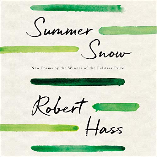 Summer Snow by Robert Hass episode artwork