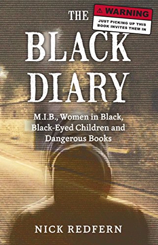 The Black Diary: M.I.B, Women in Black, Black-Eyed Children, and Dangerous Books The Black Diary: M.I.B, Women in Black, Black-Eyed Children, and Dangerous Books