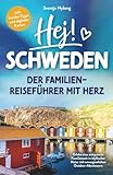 Hej Schweden! Der Familien-Reiseführer mit Herz: Erlebe eine entspannte Familienzeit in idyllischer Natur mit unvergesslichen Outdoor-Abenteuern | inkl. Insider-Tipps und digitaler Karten