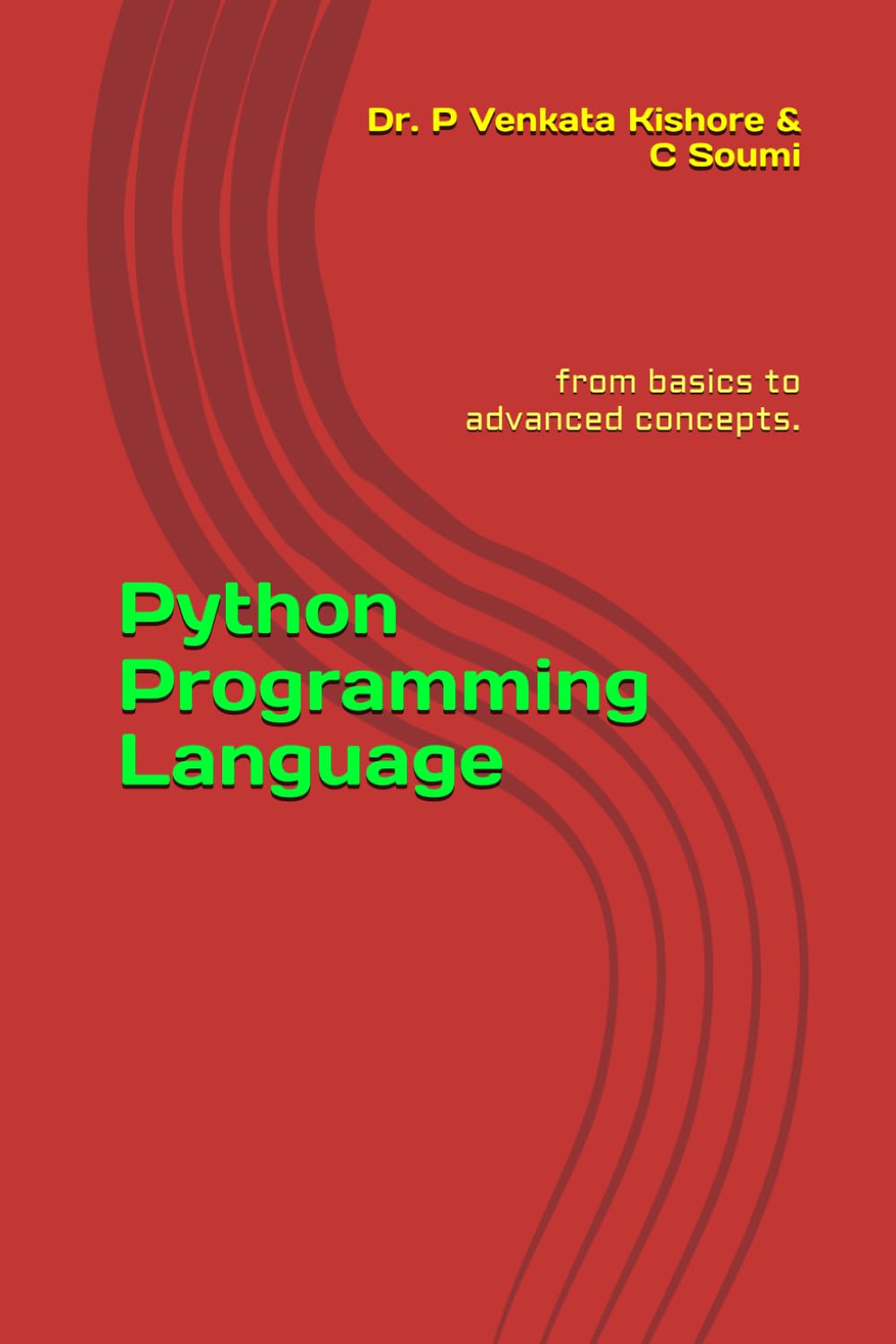 Python Programming Language: from basics to advanced concepts.