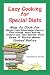 Easy Cooking for Special Diets: How to Cook for Weight Loss/Blood Sugar Control, Food Allergy, Heart Healthy, Diabetic, and Just Healthy Diets Even ... Diets Even If You've Never Cooked Before - Dumke, Nicolette M.