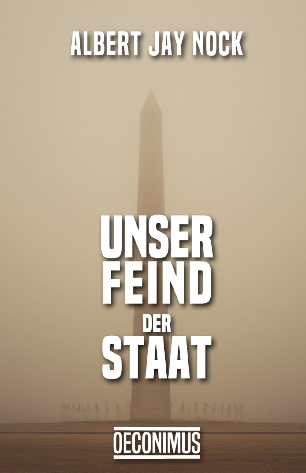 Unser Feind, der Staat