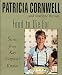 Food To Die For: Secrets From Kay Scarpetta's Kitchen