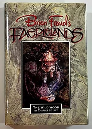 The Wild Wood (Brian Froud's Faerielands)