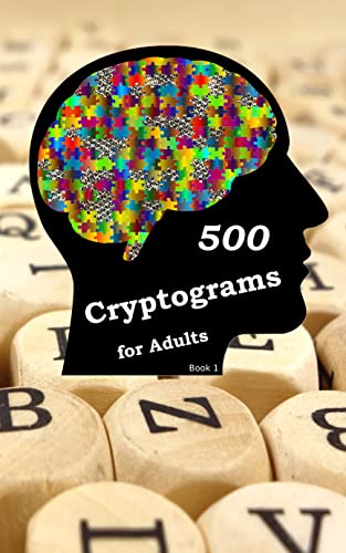Cryptograms for Adults: 500 Cryptographic Quotes with Hints. Book 1 ...